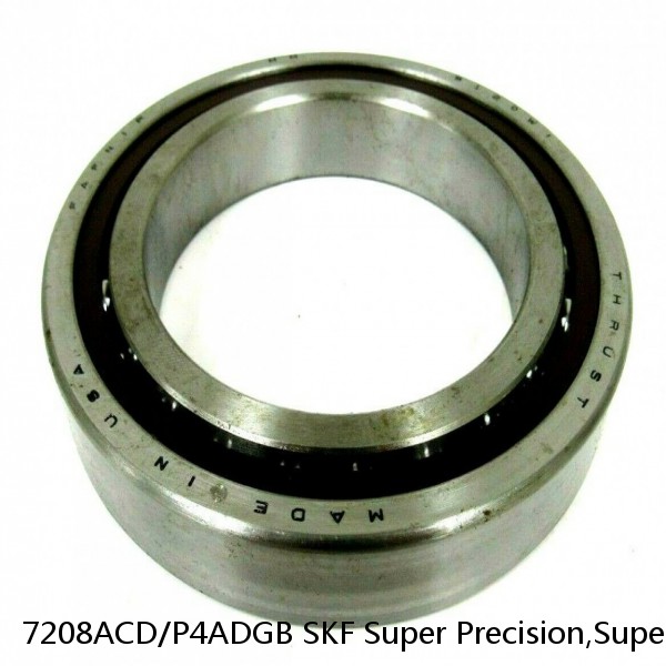 7208ACD/P4ADGB SKF Super Precision,Super Precision Bearings,Super Precision Angular Contact,7200 Series,25 Degree Contact Angle