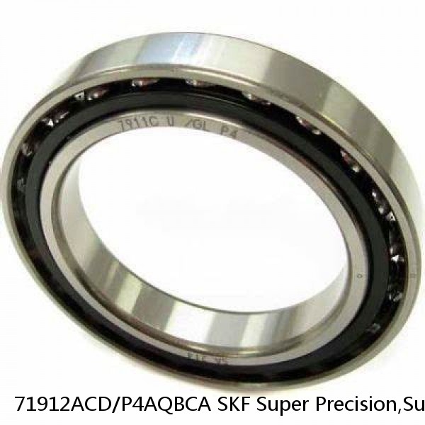 71912ACD/P4AQBCA SKF Super Precision,Super Precision Bearings,Super Precision Angular Contact,71900 Series,25 Degree Contact Angle