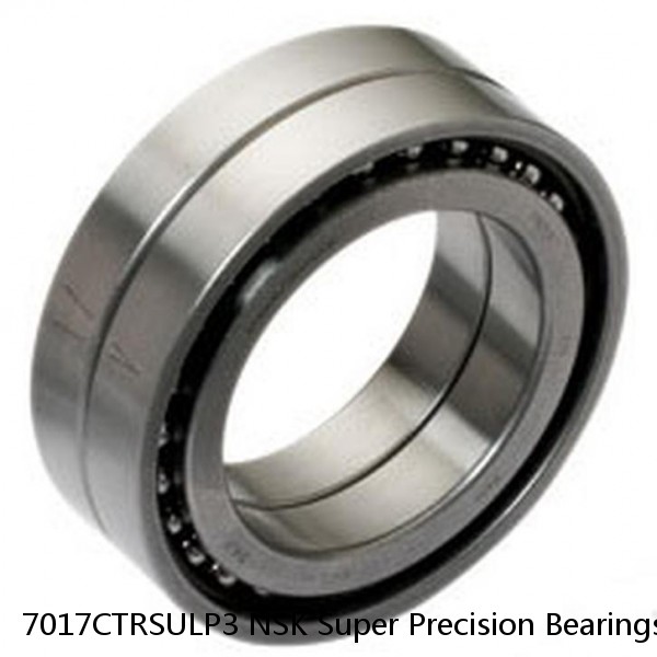 7017CTRSULP3 NSK Super Precision Bearings