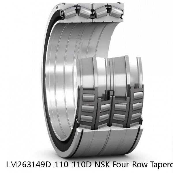 LM263149D-110-110D NSK Four-Row Tapered Roller Bearing