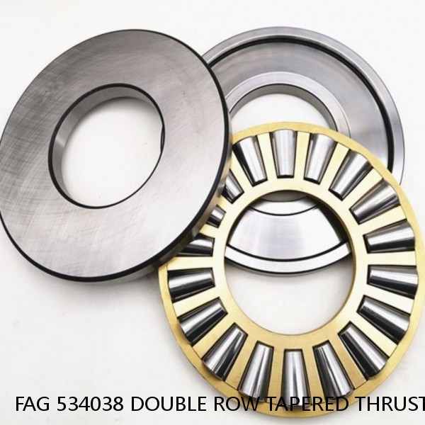 FAG 534038 DOUBLE ROW TAPERED THRUST ROLLER BEARINGS