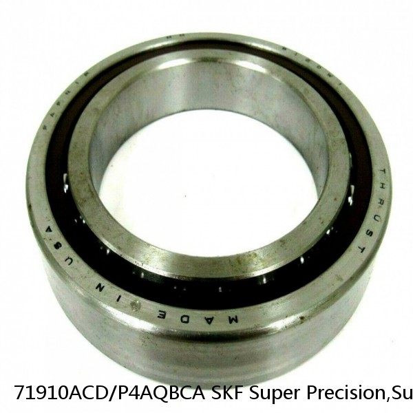 71910ACD/P4AQBCA SKF Super Precision,Super Precision Bearings,Super Precision Angular Contact,71900 Series,25 Degree Contact Angle