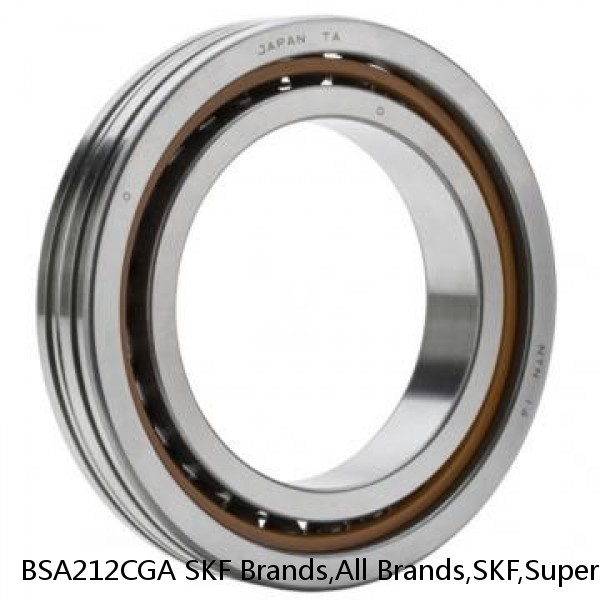 BSA212CGA SKF Brands,All Brands,SKF,Super Precision Angular Contact Thrust,BSA