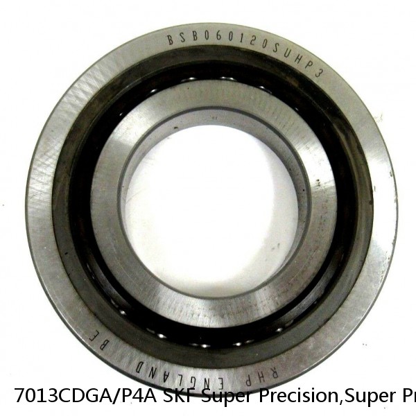 7013CDGA/P4A SKF Super Precision,Super Precision Bearings,Super Precision Angular Contact,7000 Series,15 Degree Contact Angle