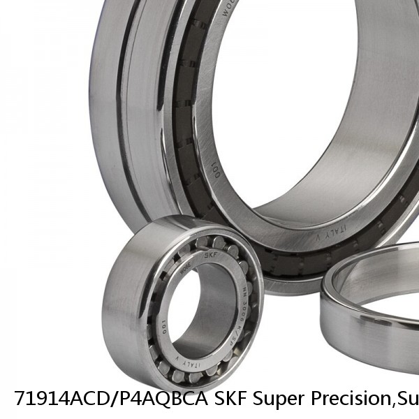 71914ACD/P4AQBCA SKF Super Precision,Super Precision Bearings,Super Precision Angular Contact,71900 Series,25 Degree Contact Angle