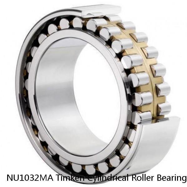 NU1032MA Timken Cylindrical Roller Bearing