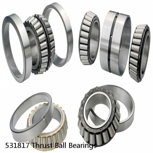 531817 Thrust Ball Bearings